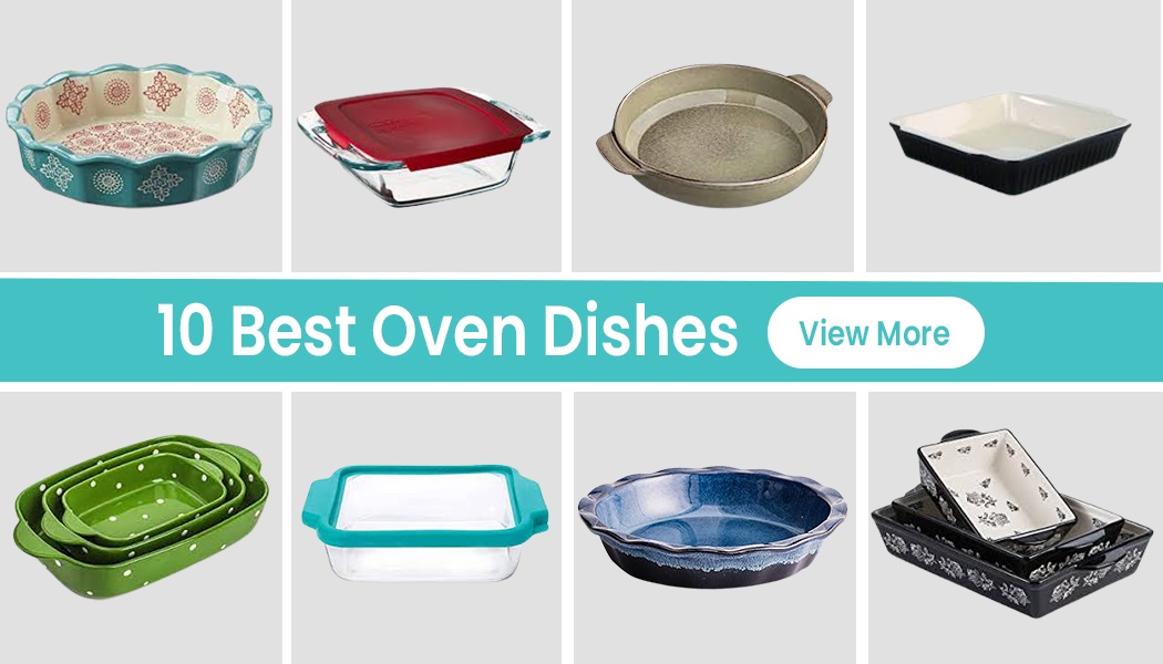 10 Good Oven Dishes For Making Variety Of Baking Items